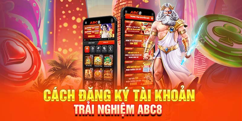 Cách đăng ký tài khoản trải nghiệm ABC8